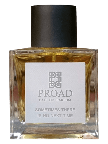 Proad Sometimes There Is No Next Time
