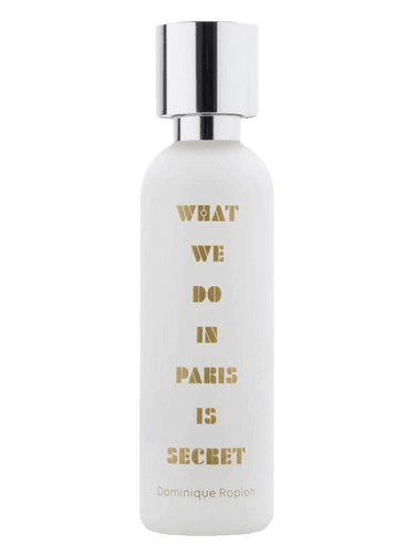 What We Do Is Secret What We Do In Paris Is Secret