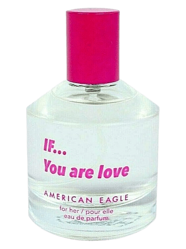 American Eagle If...You Are Love