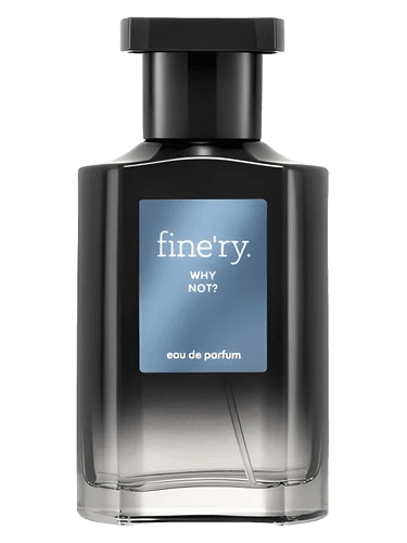 Fine'ry. Why Not?