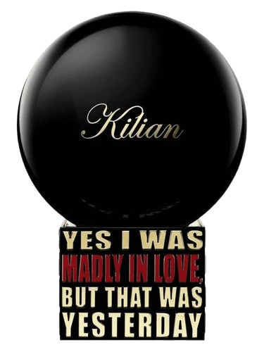 By Kilian Yes I Was Madly In Love, But That Was Yesterday