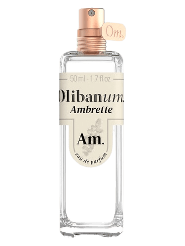 Olibanum. Ambrette